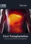 Liver Transplantation: Clinical Assessment And Management Hardcover