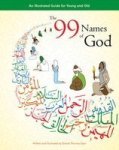The 99 Names Of God - An Illustrated Guide For Young And Old Paperback