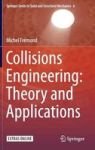 Collisions Engineering: Theory And Applications Hardcover 1ST Ed. 2017