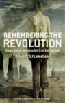 Remembering The Irish Revolution - Dissent Culture And Nationalism In The Irish Free State Hardcover