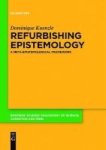 Refurbishing Epistemology - A Meta-epistemological Framework Hardcover
