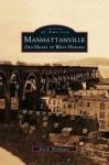 Manhattanville - : Old Heart Of West Harlem Hardcover