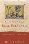 Scripture As Real Presence - Sacramental Exegesis In The Early Church Paperback