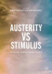Austerity Vs Stimulus - The Political Future Of Economic Recovery Paperback 1ST Ed. 2017