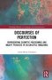 Discourses Of Perfection - Representing Cosmetic Procedures And Beauty Products In UK Lifestyle Magazines   Hardcover