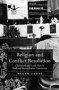 Religion And Conflict Resolution - Christianity And South Africa&  39 S Truth And Reconciliation Commission   Paperback