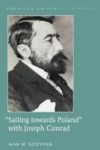 Sailing Towards Poland With Joseph Conrad Hardcover New Edition