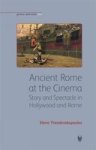 Ancient Rome At The Cinema - Story And Spectacle In Hollywood And Rome Paperback