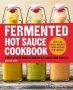 Fermented Hot Sauce Cookbook - A Step-by-step Guide To Making Hot Sauce From Scratch   Paperback