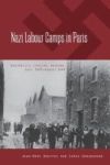 Nazi Labour Camps In Paris - Austerlitz Levitan Bassano July 1943-august 1944 Paperback