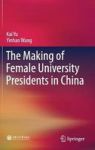The Making Of Female University Presidents In China Hardcover 1ST Ed. 2018