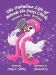 The Fabulous Life Of Minnie The Sassy Chick - Minnie& 39 S Sassy Birthday Hardcover