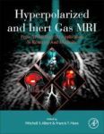 Hyperpolarized And Inert Gas Mri - From Technology To Application In Research And Medicine Hardcover