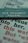 A Beginner's Guide To New Testament Exegesis: Taking The Fear Out Of Critical Method