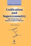 Unification And Supersymmetry - The Frontiers Of Quark-lepton Physics Hardcover 3RD Ed. 2003
