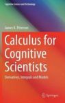 Calculus For Cognitive Scientists 2016 - Derivatives Integrals And Models Hardcover