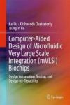 Computer-aided Design Of Microfluidic Very Large Scale Integration Mvlsi Biochips - Design Automation Testing And Design-for-tes