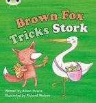Bug Club Phonics Bug Set 10 Brown Fox Tricks Stork Paperback