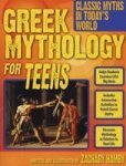 Greek Mythology for Teens - Classic Myths in Today's World Paperback