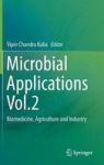 Microbial Applications VOL.2 - Biomedicine Agriculture And Industry Hardcover 1ST Ed. 2017
