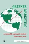 Greener Marketing - A Responsible Approach To Business Hardcover