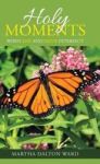 Holy Moments - When Life And Faith Intersect Hardcover