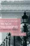 Twentieth-century French Philosophy - Key Themes and Thinkers