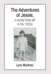 The Adventures Of Jessie A Young Texas Girl In The 1930s