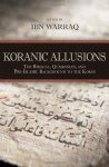 Koranic Allusions: The Biblical Qumranian And Pre-islamic Background To The Koran