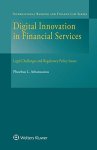 Digital Innovation In Financial Services: Legal Challenges And Regulatory Policy Issues International Banking And Finance Law