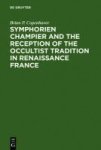 Symphorien Champier And The Reception Of The Occultist Tradition In Renaissance France Hardcover