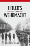 Hitler& 39 S Wehrmacht 1935-1945 Hardcover