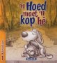 &  39 N Hoed Moet &  39 N Kop He   Afrikaans Paperback