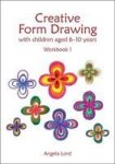Creative Form Drawing With Children Aged 6-10 Years: Workbook 1 Education