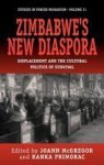 Zimbabwe' S New Diaspora - Displacement And The Cultural Politics Of Survival Hardcover New