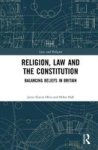 Religion Law And The Constitution - Balancing Beliefs In Britain Hardcover