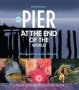 The Pier At The End Of The World   Hardcover