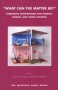 What Can The Matter Be? - Therapeutic Interventions With Parents Infants And Young Children   Paperback New