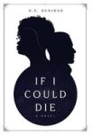 If I Could Die Hardcover