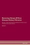 Reversing Herpes B Virus Disease - Kidney Filtration The Raw Vegan Plant-based Detoxification & Regeneration Workbook For Healing Patients. Volume 5   Paperback