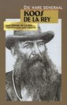 Die Ware Generaal Koos De La Rey