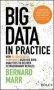 Big Data In Practice   Use Cases   - How 45 Successful Companies Used Big Data Analytics To Deliver Extraordinary Results   Hardcover