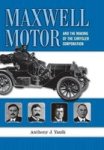 Maxwell Motor And The Making Of The Chrysler Corporation Great Lakes Books Series