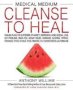 Medical Medium Cleanse To Heal - Anthony William   Hardcover