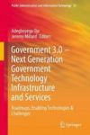 Government 3.0 - Next Generation Government Technology Infrastructure And Services Hardcover 1ST Ed. 2017