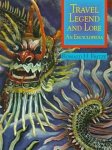 Travel Legend And Lore: An Encyclopedia