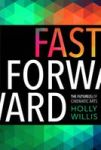 Fast Forward - The Futures Of The Cinematic Arts Paperback