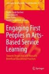 Engaging First Peoples In Arts-based Service Learning - Towards Respectful And Mutually Beneficial Educational Practices Hardcov