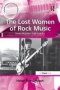 The Lost Women Of Rock Music - Female Musicians Of The Punk Era   Paperback