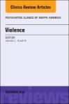 Violence An Issue Of Psychiatric Clinics Of North America Hardcover